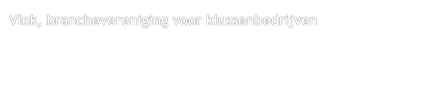 Vlok, branchevereniging voor klussenbedrijven
www.vlok.nl